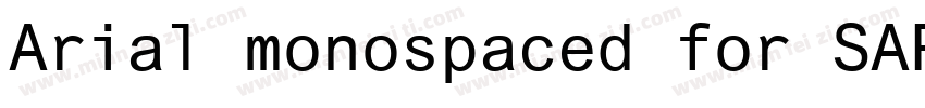 Arial monospaced for SAP字体转换